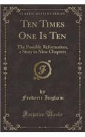 Ten Times One Is Ten