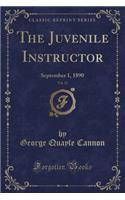 The Juvenile Instructor, Vol. 25: September 1, 1890 (Classic Reprint)