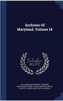 Archives Of Maryland, Volume 18