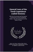 General Laws of the Tenth Legislature (called Session)