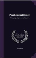 Psychological Review: Monograph Supplements, Volume 7(English)