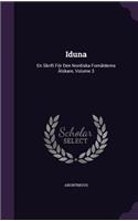 Iduna: En Skrift for Den Nordiska Fornalderns Alskare, Volume 3