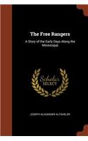 Free Rangers: A Story of the Early Days Along the Mississippi