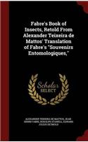 FABRE'S BOOK OF INSECTS, RETOLD FROM ALE
