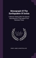 Monograph Of The Earthquakes Of Ischia