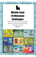 Westie-Laso 20 Milestone Challenges Westie-Laso Memorable Moments.Includes Milestones for Memories, Gifts, Grooming, Socialization & Training Volume 2