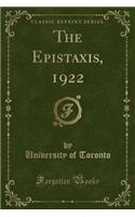The Epistaxis, 1922 (Classic Reprint)