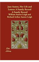 Jane Austen, Her Life and Letters: A Family Record A Family Record