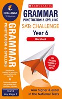 Grammar, Punctuation and Spelling Challenge Workbook (Year 6)