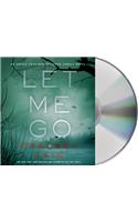 Let Me Go: An Archie Sheridan / Gretchen Lowell Novel(06 Archie Sheridan & Gretchen Lowell)