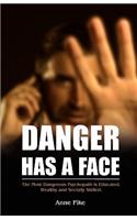 Danger Has a Face: The Most Dangerous Psychopath is Educated, Wealthy and Socially Skilled