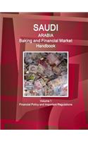 Saudi Arabia Baking and Financial Market Handbook Volume 1 Financial Policy and Important Regulations