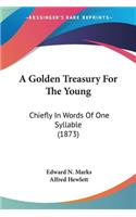 Golden Treasury For The Young