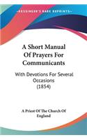 Short Manual Of Prayers For Communicants