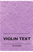 Violin Text-Book Containing The Rudiments And Theory Of Music Specially Adapted To The Use Of Violin Students