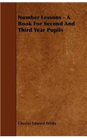 Number Lessons - A Book For Second And Third Year Pupils