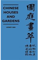 Chinese Houses and Gardens