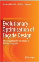 Evolutionary Optimisation of Façade Design: A New Approach for the Design of Building Envelopes