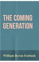 The Coming Generation