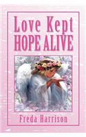 Love Kept Hope Alive