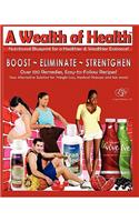Nutritional Blueprint for a Healthier & Wealthier Existence
