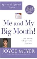 Me and My Big Mouth! (Spiritual Growth Series): Your Answer Is Right Under Your Nose