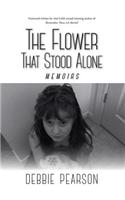 Flower That Stood Alone - Memoirs