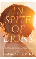 In Spite of Lions