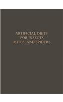 Artificial Diets for Insects, Mites, and Spiders