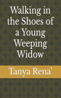 Walking in the Shoes of a Young Weeping Widow