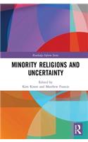 Minority Religions and Uncertainty