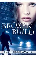Broken Build: Silicon Valley Romantic Suspense(1 Chance for Love)