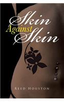 Skin Against Skin