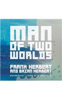 Man of Two Worlds Lib/E