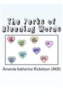 The Perks of Bleeding Words: A Collection of Poetry(English)