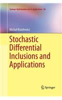 Stochastic Differential Inclusions and Applications