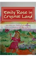 Emily Rose in Crystal Land