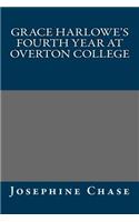 Grace Harlowe's Fourth Year at Overton College