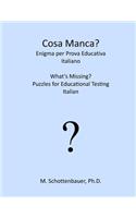 Cosa Manca? Enigma per Prova Educativa: Italiano(English)