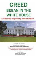 GREED began in the WHITE HOUSE