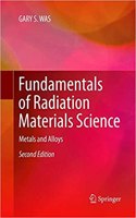 Fundamentals of Radiation Materials Science