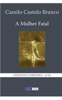 A Mulher Fatal: (14 Coleção Camiliana)