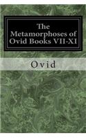 Metamorphoses of Ovid Books VII-XI