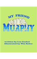 My Friend Murphy