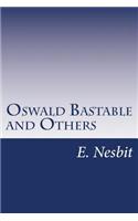 Oswald Bastable and Others
