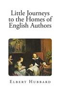 Little Journeys to the Homes of English Authors: (Little Journeys to the Homes of English Authors)