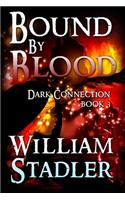 Bound By Blood (Dark Connection Book 3)
