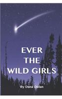 Ever the Wild Girls: A Memoir