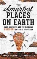 Smartest Places on Earth: Why Rustbelts Are the Emerging Hotspots of Global Innovation