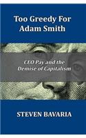 Too Greedy for Adam Smith